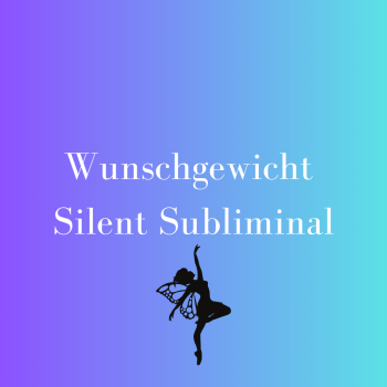 Wunschgewicht Silent Subliminal
